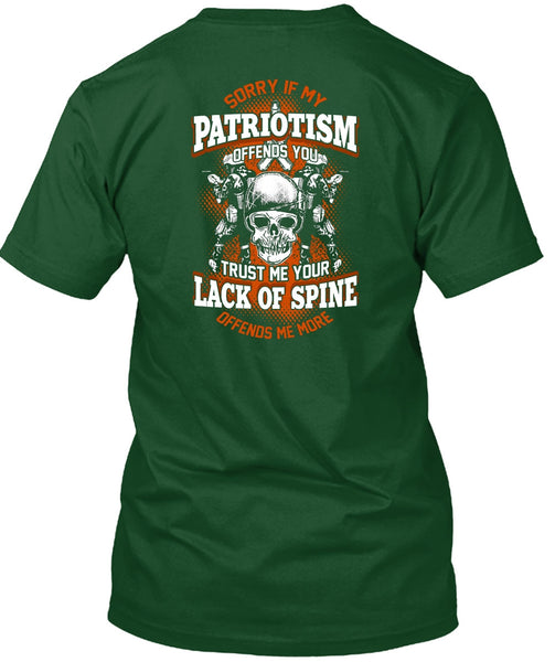 My Patriotism Offends You T Shirt, Lack Of Spine T Shirt