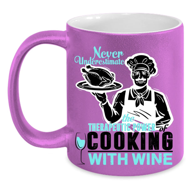 Awesome Chef Coffee Mug, The Power Of Cooking With Wine Accent Mug