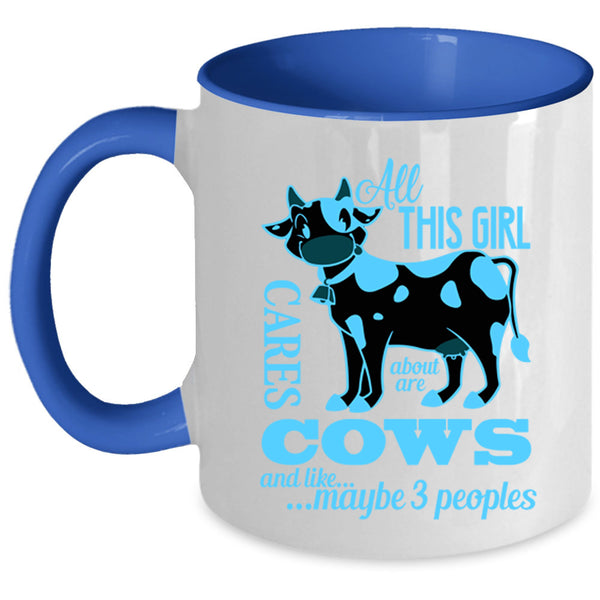 Cute Girls Coffee Mug, All This Girl Cares About Are Cows Accent Mug