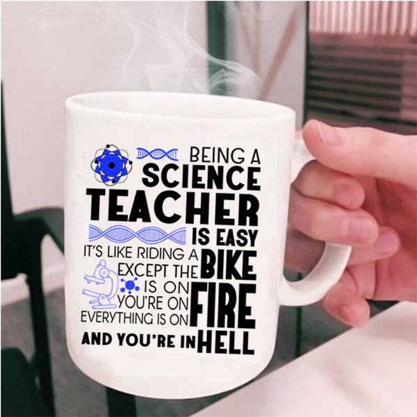 Cool Science Teacher Coffee Mug, Being A Science Teacher Is Easy Cup