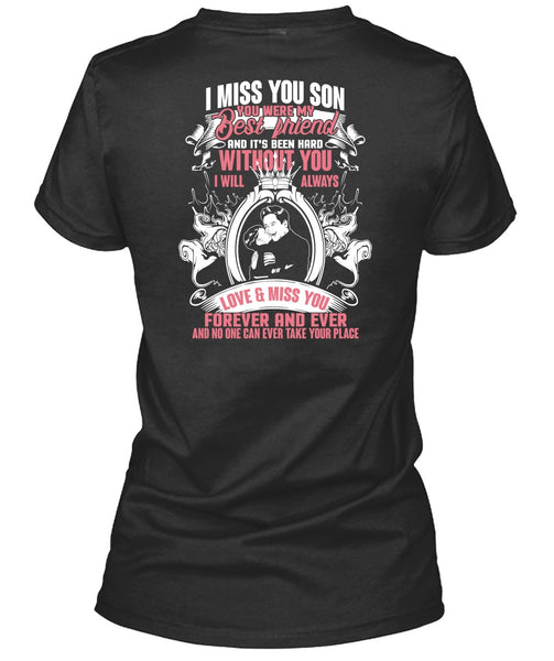 I Miss You Son T Shirt, My Best Friend T Shirt