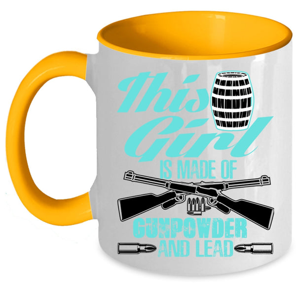 Cool Gunner Coffee Mug, This Girl Is Made Of Gunpowder And Lead Accent Mug