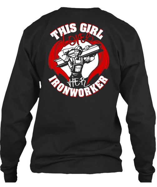 This Girl Loves Her Ironworker T Shirt, Being An Ironworker T Shirt