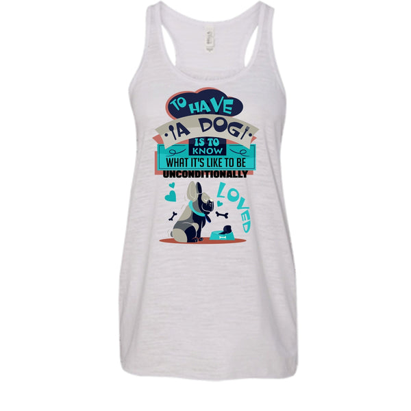 To Have A Dog T Shirt, Cute Dog Ever T Shirt, Awesome t-shirts