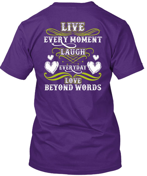 Live Every Moment Laugh T Shirt, Being A Husband T Shirt