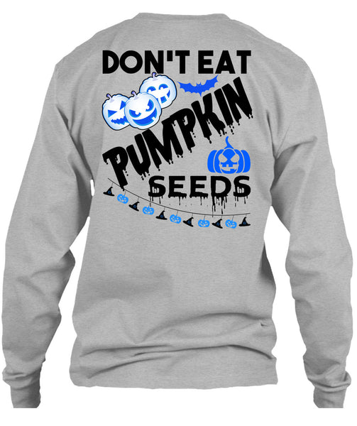 Don't Eat Pumpkin Seeds T Shirt, Wait For Halloween T Shirt