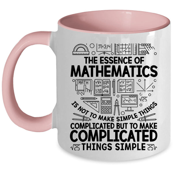 Cool Math Coffee Mug, The Essence Of Mathematics Accent Mug