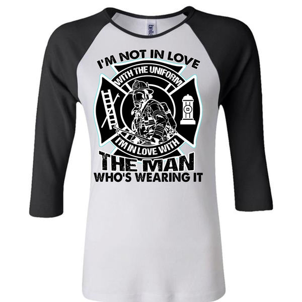 I'm Not In Love T Shirt, I Love Firefighter T Shirt, Awesome T-Shirts