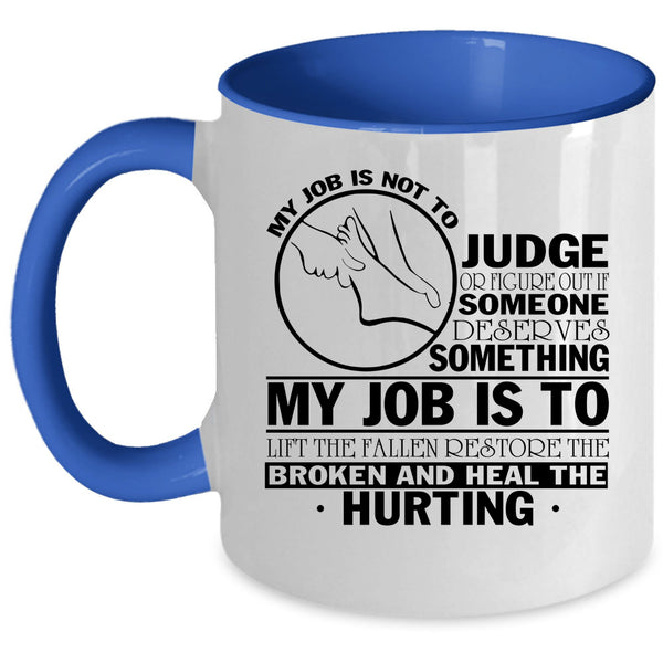 Cool Massage Therapist Coffee Mug, My Job Is Not To Judge Or Figure Accent Mug