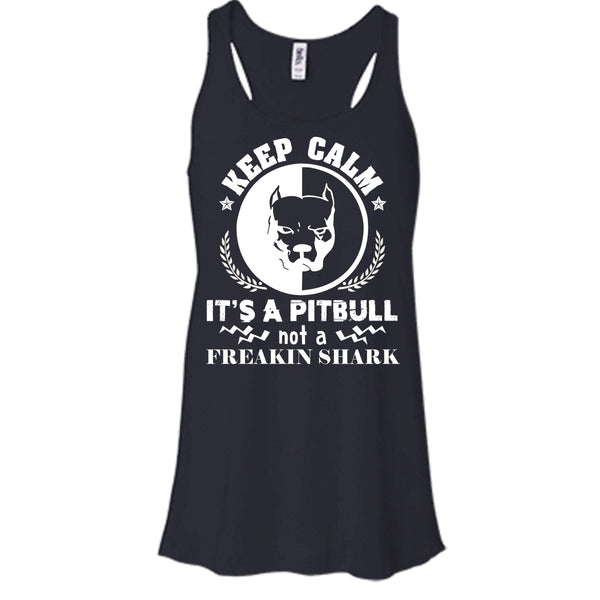 Keep Calm It's A Pitbull Not A Freaking Shark Shirt, Cool Dog Shirt