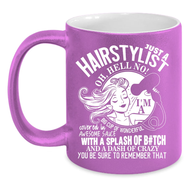 Just A Hairstylist Coffee Mug, Cute Hairstylist Coffee Cup