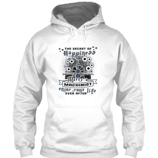 The Secret Of Happiness T Shirt, Coolest Machinist Husband T Shirt