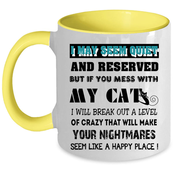 Cool Cat Lovers Coffee Mug, Don't Mess With My Cats Accent Mug