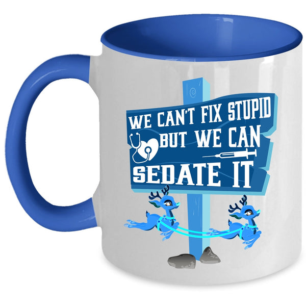 We Can Sedate It Coffee Mug, Cute Nurses Accent Mug
