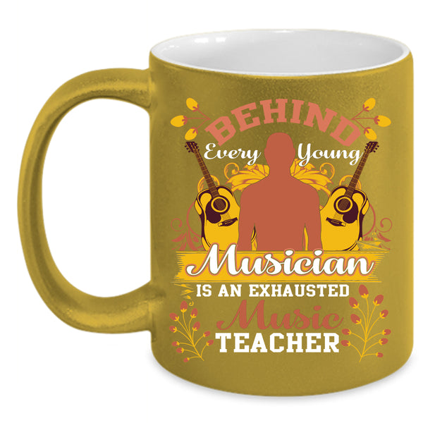 Behind Every Young Musician Coffee Mug, Exhausted Music Teacher Coffee Cup