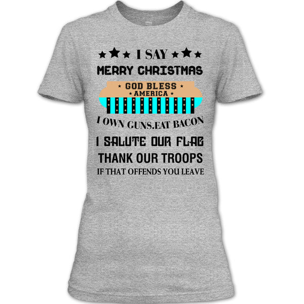 I Say Merry Christmas T Shirt, Coolest Merry Christmas T Shirt