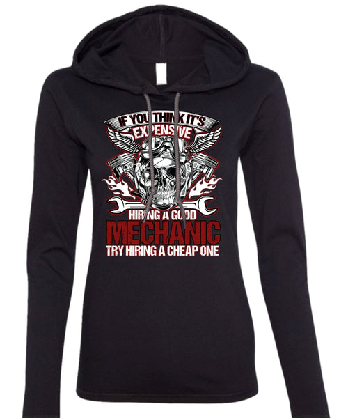 Hiring A Good Mechanic T Shirt, I Love Mechanic T Shirt (Anvil Ladies Ringspun Hooded)