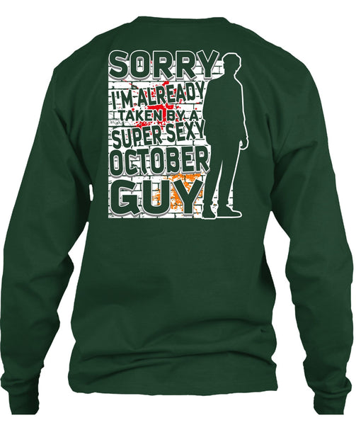 I'm Already Taken By A October Guy T Shirt, Being A Boyfriend T Shirt