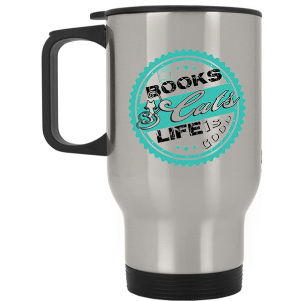 Lovely Gift For Book Readers Travel Mug, Books And Cats Life Is Good Mug