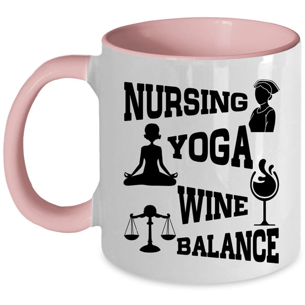 Funny Gift For Yogi Coffee Mug, Nursing Yoga Wine Balance Accent Mug