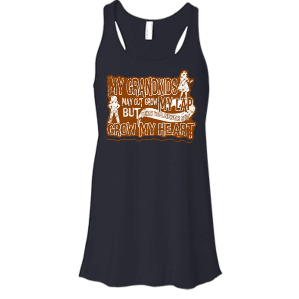 My Grandkids May Grow Out T Shirt, Never Out Grow My Heart Tank Top