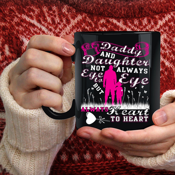 Daddy And Daughter Coffee Mug, Always Heart To Heart Coffee Cup