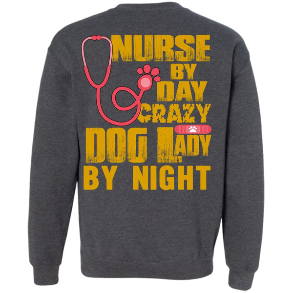 Crazy Dog Lady By Night T Shirt, I Love Nursing Sweatshirt