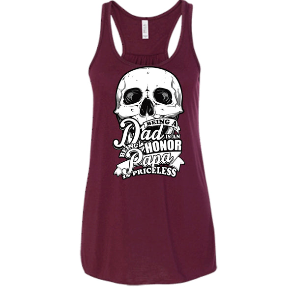 Being A Dad Is An Honor T Shirt, Being A Papa Is Priceless Tank Top