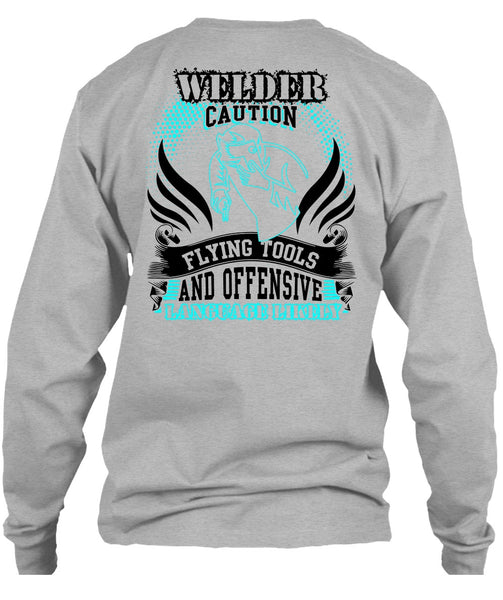 Welder Caution Flying Tools T Shirt, I Love Welding T Shirt
