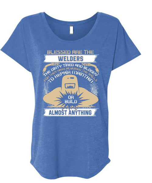 Blessed Are The Welders T Shirt, The Dirty Tired T Shirt, Cool Shirt (Ladies' Triblend Dolman Sleeve)