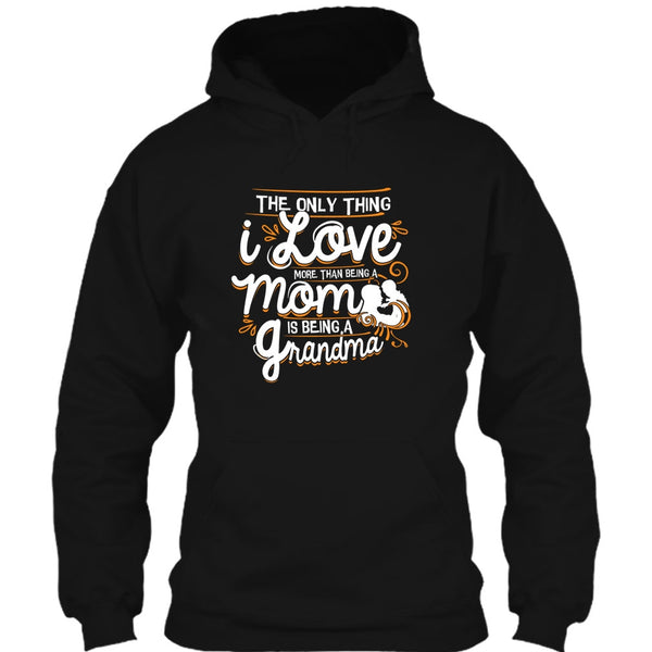 Being A Mom T Shirt, Being A Grandma T Shirt