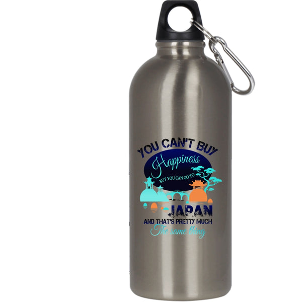 You Can't Buy Happiness 20 oz Stainless Steel Bottle,You Can Go To Japan Outdoor Sports Water Bottle