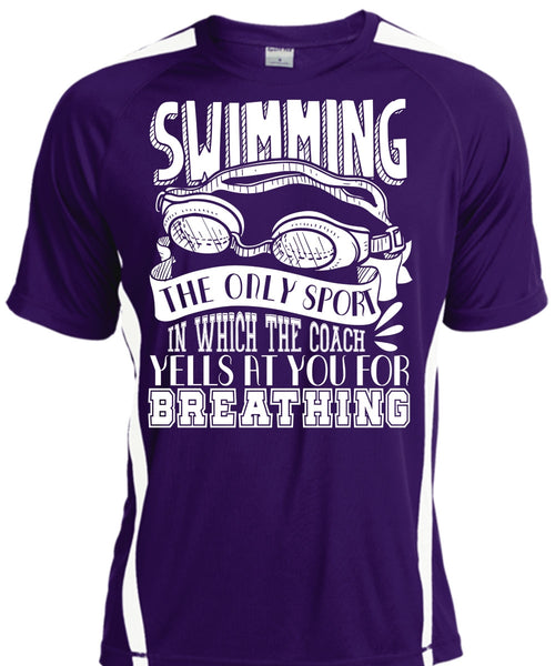 Swimming The Only Sport T Shirt, Yells At You For Breathing T Shirt, Cool Shirt