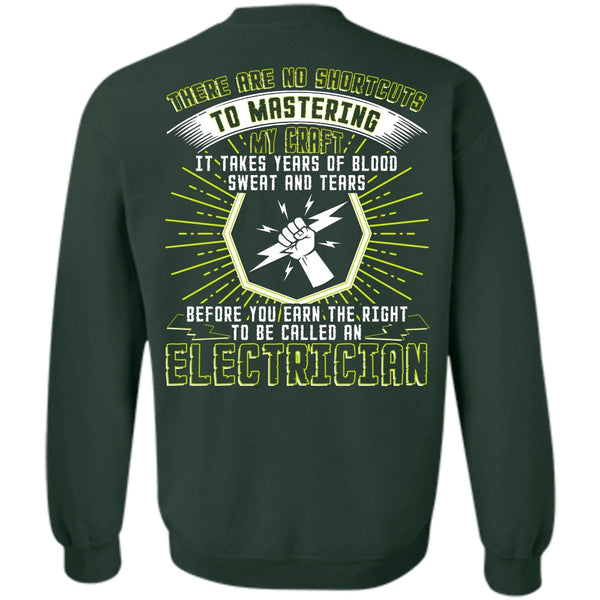 Sweat And Tears T Shirt, I Love Electrician Sweatshirt