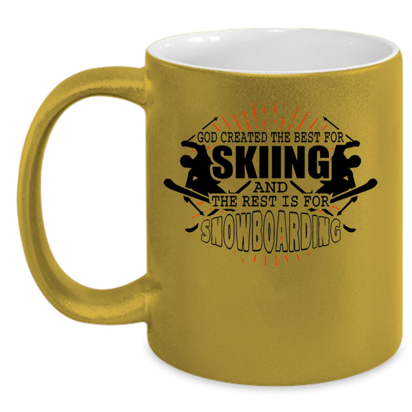 The Rest Is For Snowboarding Coffee Mug, The Best For Skiing Accent Mug