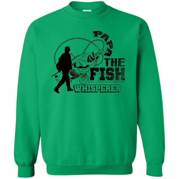 Fishing Papa T Shirt, Papa The Fish Whisperer Sweatshirt