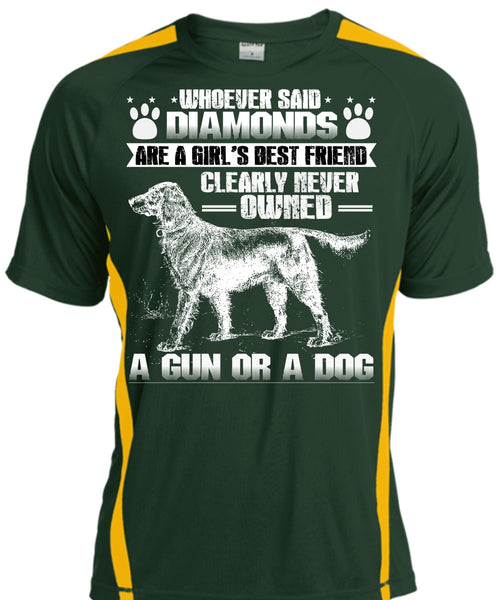 Never Owned A Gun Or A Dog T Shirt, Diamonds Are A Girl's Best Friend T Shirt, Cool Shirt