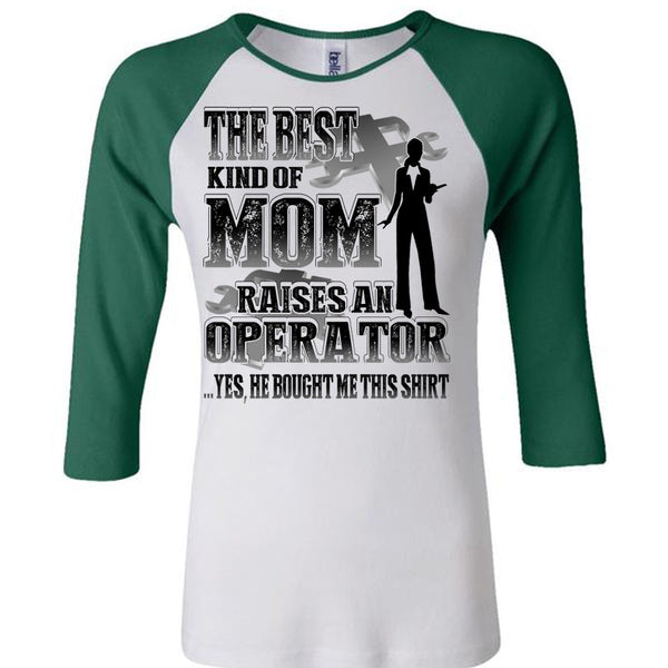 The Best Kind Of Mom T Shirt, I Love Operator T Shirt, Awesome T-Shirts