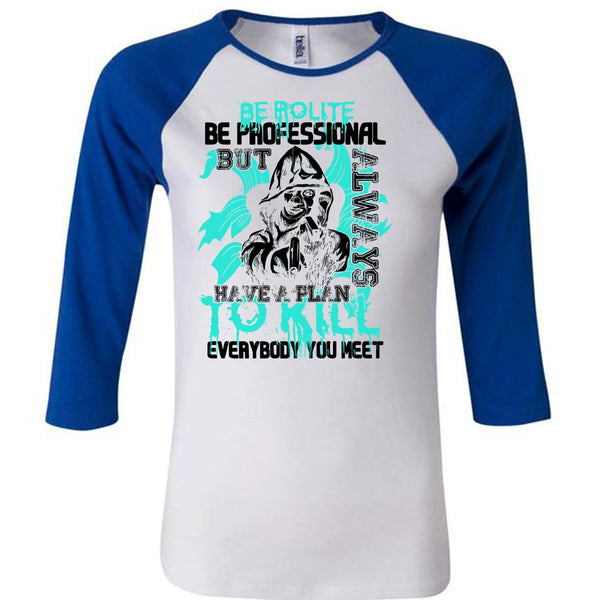 Be Polite Be Professional T Shirt, I Love Gunning T Shirt, Awesome T-Shirts