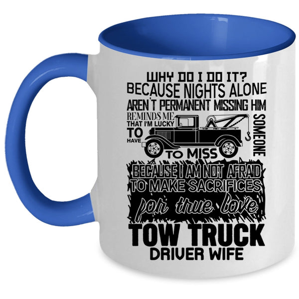 Cute Tow Truck Driver Wife Coffee Mug, Tow Truck Driver Wife Accent Mug