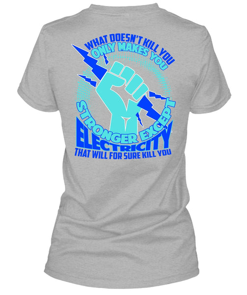 Stronger Except Electricity T Shirt, I Love Electrician T Shirt