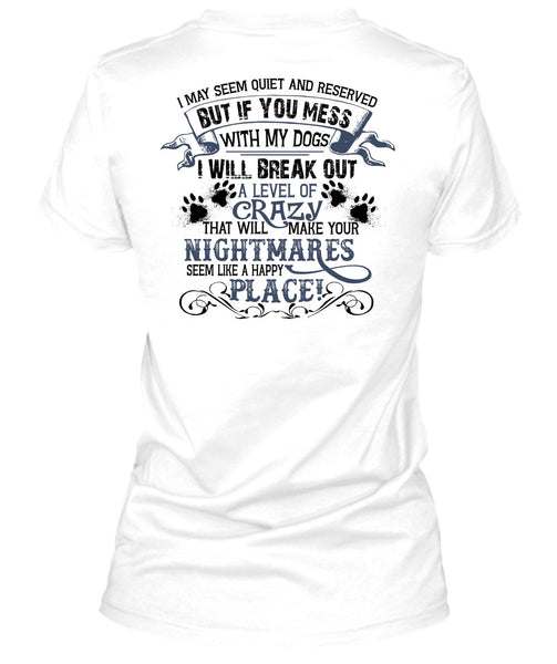 You Mess With My Dogs T Shirt, Favorite T Shirt