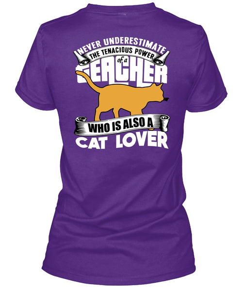 The Tenacious Power Of A Teacher T Shirt, Cat Lover T Shirt