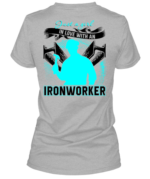 Just A Girl In Love With An Ironworker T Shirt, I Love Ironworker T Shirt