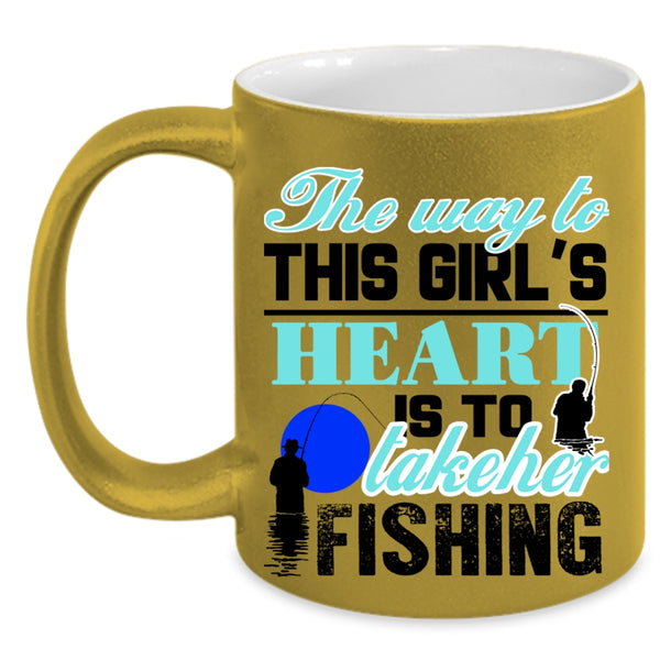 Take Her Fishing Coffee Mug, The Way To This Girl's Heart Accent Mug
