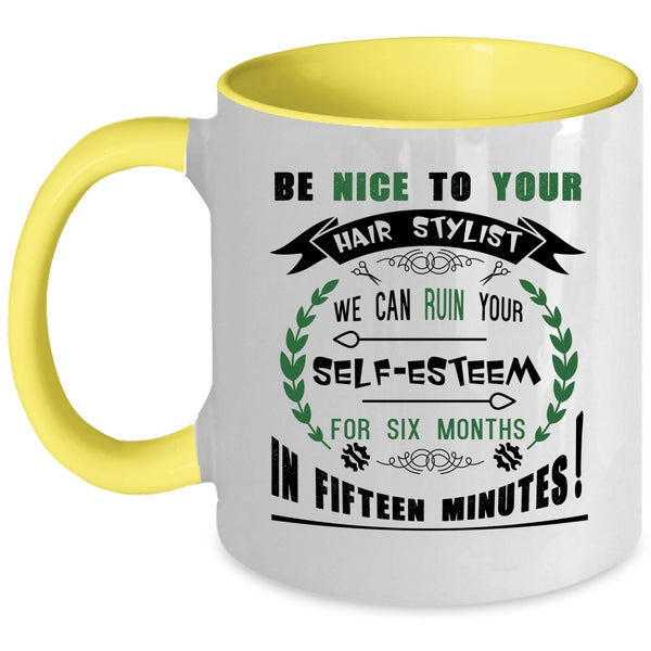 Funny Gift For Hairstylist Coffee Mug, Be Nice To Your Hair Stylist Accent Mug