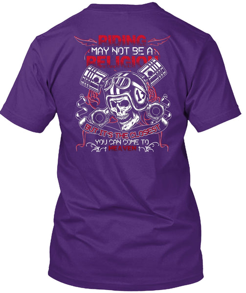 Riding May Not Be A Religion T Shirt, Being A Biking T Shirt