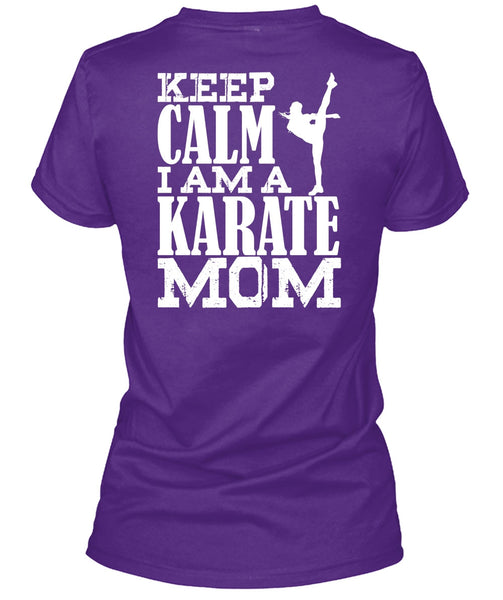 I Am A Karate Mom T Shirt, Being A Mom T Shirt