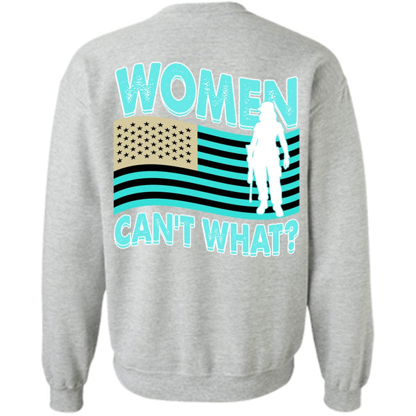 I Love Veteran T Shirt, Women Can't What Sweatshirt
