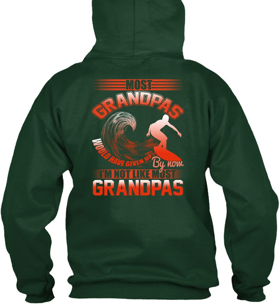 I'm Not Like Most Grandpas T Shirt, Being A Grandpa T Shirt